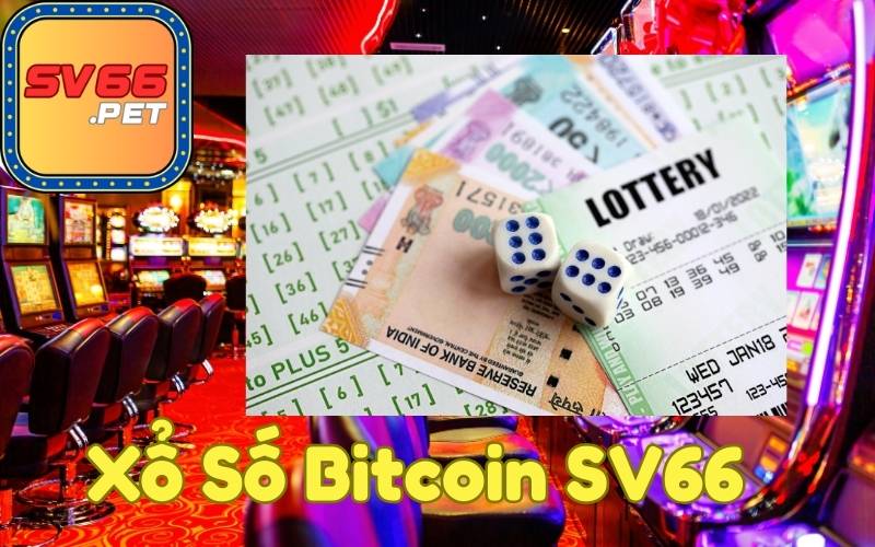 Xổ Số Bitcoin SV66